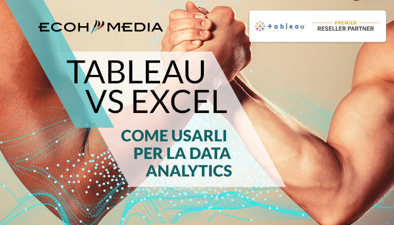 Tableau vs Excel: come usarli per la data analytics